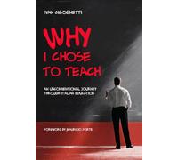 Why I chose to teach: An unconventional journey through italian education