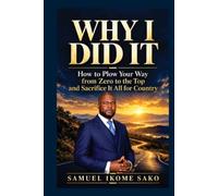 Why I Did It: How to Plow Your Way from Zero to the Top and Sacrifice It All for Country