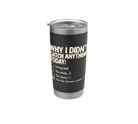 Why I Didn't Catch Anything Fish Union Funny Stainless Steel Insulated Tumbler