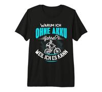 Why I Drive Without Battery Because I can Anti e-Bike Premium T-Shirt