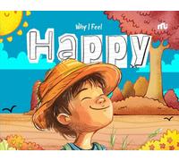 Why I Feel Happy