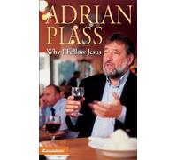 Why I Follow Jesus: Written by Adrian Plass, 2000 Edition, Publisher: Marshall Pickering [Paperback]