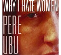 Why I Hate Women