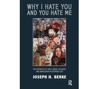 Why I Hate You and You Hate Me: The Interplay of Envy, Greed, Jealousy and Narcissism in Everyday Life