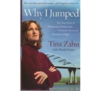 Why I Jumped: My True Story of Postpartum Depression, Dramatic Rescue and Return to Hope