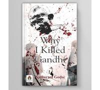 Why I Killed Gandhi?