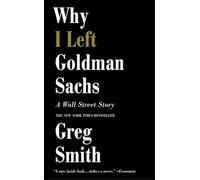 Why I Left Goldman Sachs: A Wall Street Story