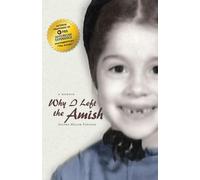 Why I Left the Amish: A Memoir