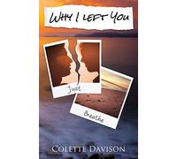 Why I Left You: A Why I Novel