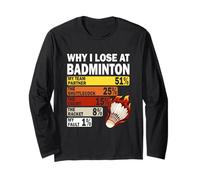Why I Lose at Badminton Funny My Fault Long Sleeve T-Shirt