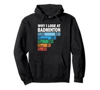 Why I Lose at Badminton Funny My Fault Pullover Hoodie