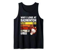 Why I Lose at Badminton Funny My Fault Tank Top