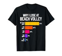 Why I Lose at Beach Volley Funny Volleyball Excuses T-Shirt