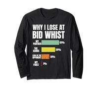 Why i lose at Bid whist card game Long Sleeve T-Shirt