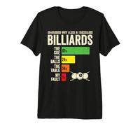 Why I Lose At Billiards Premium T-Shirt