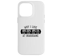Why I Lose At Boardgame Cards Dice Board Games Case for iPhone 14 Pro Max