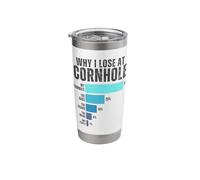 Why I Lose at Cornhole Funny Cornhole Player Stainless Steel Insulated Tumbler