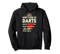 Why i lose at Dart Funny Pullover Hoodie