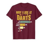 Why I Lose at Darts Throwing Darts Dart Player T-Shirt, Men, Burgundy, X-Large