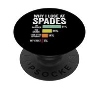 Why i lose at spades PopSockets Adhesive PopGrip