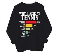 Why I Lose Tennis Sweatshirt, Why I Lose At Tennis My Doubles Partner The Racket Sweatshirt, Why I Lose Tennis Shirt Black