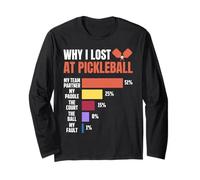 Why I Lost At Pickleball Paddleball Funny Pickleball Long Sleeve T-Shirt