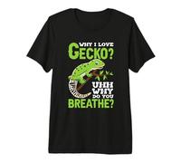 Why I Love Gecko uhh why do You Breathe Premium T-Shirt