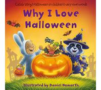 Why I Love Halloween: Celebrate everything that’s special about Halloween in this fun, illustrated children’s picture book - perfect for the youngest of readers!