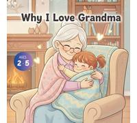 Why I Love My Grandma