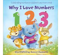 Why I Love Numbers: Learn to count in this illustrated picture book for young children!