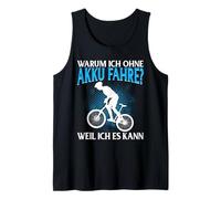 Why I Ride Without a Battery Because I can Tank Top
