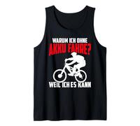 Why I Ride Without a Battery Because I can Tank Top