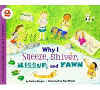 Why I Sneeze, Shiver, Hiccup and Yawn (Let's-Read-And-Find-Out Science 2)