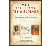 Why I Still Love My Mommie: A True Story