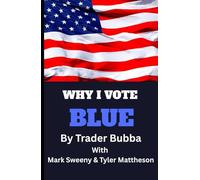 Why I Vote Blue