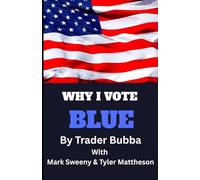 Why I Vote Blue