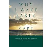 Why I Wake Early: New Poems
