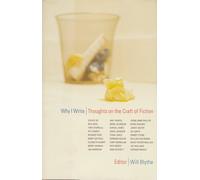 Why I Write: Thoughts on the Craft of Fiction