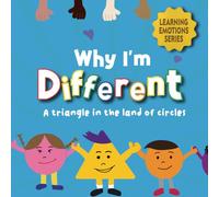Why I'm Different: Diversity Book For toddlers About A triangle In A World Of Circles About Acceptance and Equality