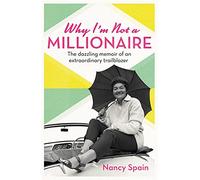 Why I'm Not A Millionaire: The dazzling memoir of an extraordinary trailblazer