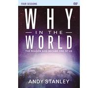 Why in the World Video Study: The Reason God Became One of Us [DVD]