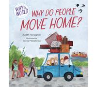 Why in the World: Why do People Move Home?