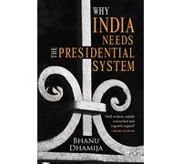 Why India Needs the Presidential System