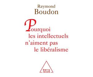 Why intellectuals don't like liberalism / Pourquoi les intellectuels n'aiment pas le libéralisme