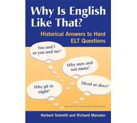 Why Is English Like That?: Historical Answers to Hard ELT Questions (Michigan Teacher Training)