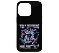 Why Is Everything Bullshit Tho? Weirdcore Cat Meme Case for iPhone 13 Pro