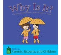 Why Is It?: A Language Learning Book for Wonderful Kids with Autism