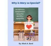 Why is Mary so Special?
