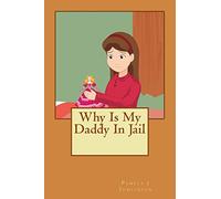 Why Is My Daddy In Jail