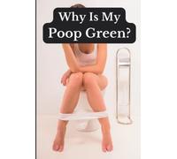Why is My Poop Green?: Joke Book Cover! Weird Funny White Elephant or Dirty Santa Gifts, It's Really a Blank Lined Notebook Journal!